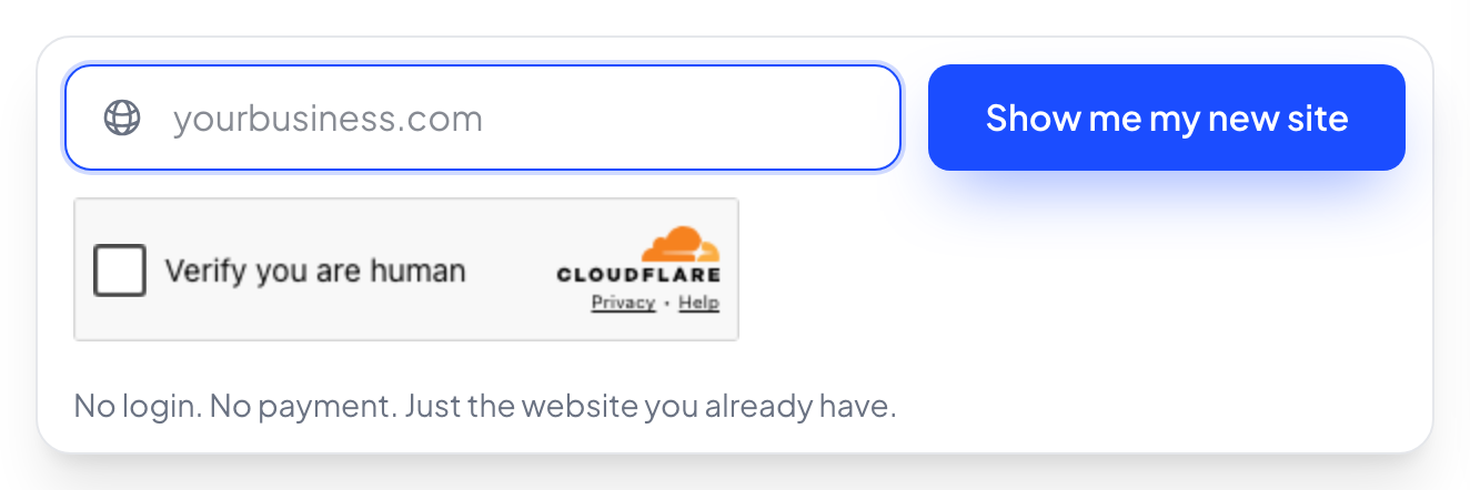 The form on sitestar.io: a box reading yourbusiness.com beside a Show me my new site button, with the note: No login. No payment. Just the website you already have.