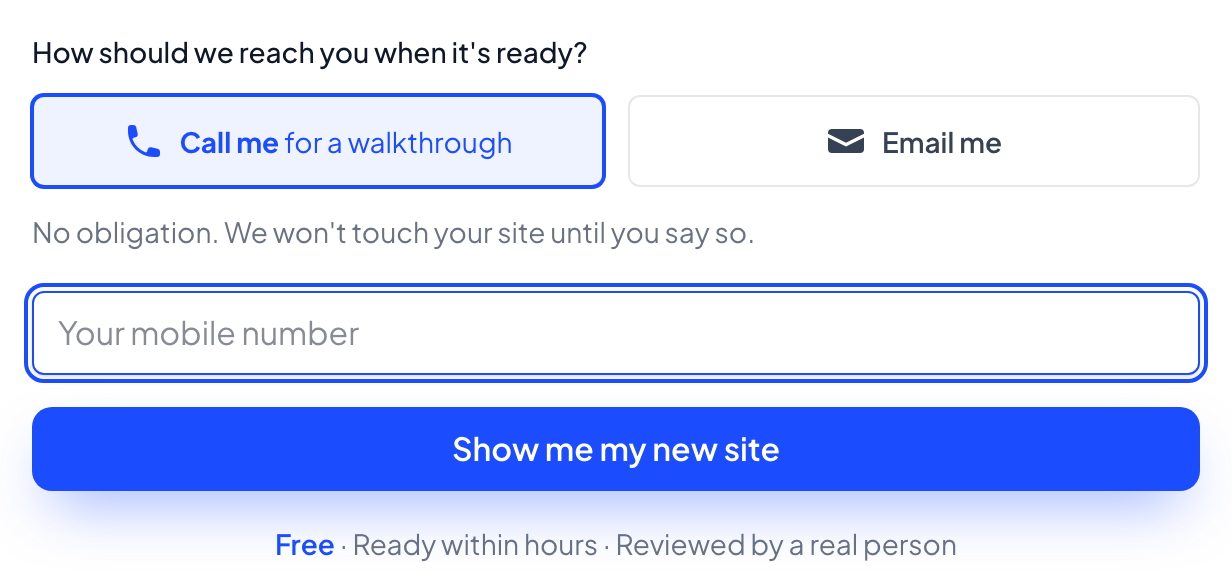 The question How should we reach you when it's ready, with Call me for a walkthrough and Email me buttons, a mobile number field, and a Show me my new site button.
